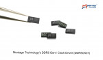 몬티지테크놀로지, 세계 최초의 1세대 DDR 클록 드라이버 엔지니어링 샘플 공급