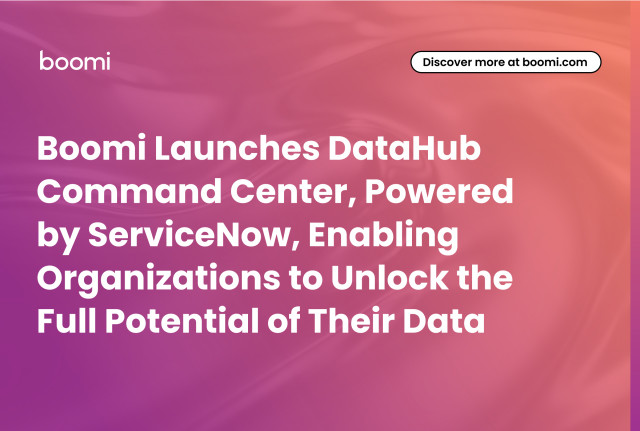 Boomi Launches DataHub Command Center, Powered by ServiceNow, Enabling Organizations to Unlock the Full Potential of Their Data