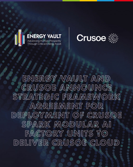 Energy Vault and Crusoe Announce Strategic Framework Agreement for Deployment of Crusoe Spark Modular AI Factory Units to Deliver Crusoe Cloud