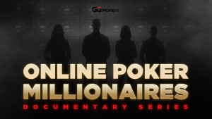 GGPoker Online Poker Millionaires Documentary Series