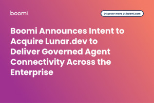 Boomi Announces Intent to Acquire Lunar.dev to Deliver Governed Agent Connectivity Across the Enterprise