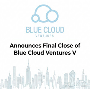 Blue Cloud Ventures Announces Final Close of Blue Cloud Ventures V