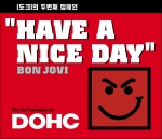 스포티브 스타일리시 캐주얼 ‘도크’가 유니버설 뮤직의 세계적인 락 스타 BON JOVI(본조비)와 “Have a nice day”를 테마로 캠페인을 펼친다.
