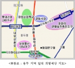 용두 지역 일대 개발예상 지도