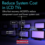 LCD TV 설계를 간편하게 하고 부품수를 줄여주는 Ultra FRFET™ MOSFET