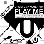 UMF KOREA 테마송 'play me'