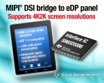 TI 코리아는 그래픽 프로세서와 임베디드 디스플레이포트(eDP) 패널 간에 MIPI® DSI 브리지를 제공하는 새로운 인터페이스 IC를 출시했다.
