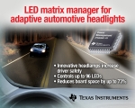 TI(대표이사 켄트 전)는 업계 최초로 적응형 자동차 헤드라이트 시스템을 위한 완전 통합형 고휘도 LED 매트릭스 매니저 IC를 출시했다.