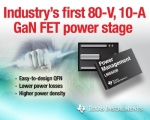 TI (대표이사 켄트 전)가 업계 최초로 80V, 10A 내장형 질화갈륨(GaN) FET(Field-effect Transistor) 전력단 프로토타입을 출시했다.