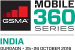 GSMA, 모바일 360 시리즈- 인도2016 세부사항 최초 공개