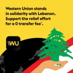 Western Union Stands in Solidarity with Lebanon; Money Transfers to Lebanon Zero-Fee Paid out in US 