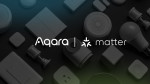 아카라가 스마트홈 연동 표준 규격 매터 지원을 발표했다