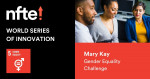 메리 케이, ‘NFTE 혁신 월드 시리즈 챌린지’ 네트워크 통해 젊은 기업가가 직장 내 성 평등 문제 해소하도록 독려