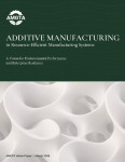 AMGTA Releases Independent Report on Additive Manufacturing's Role in Resource-Efficient Manufacturing Systems