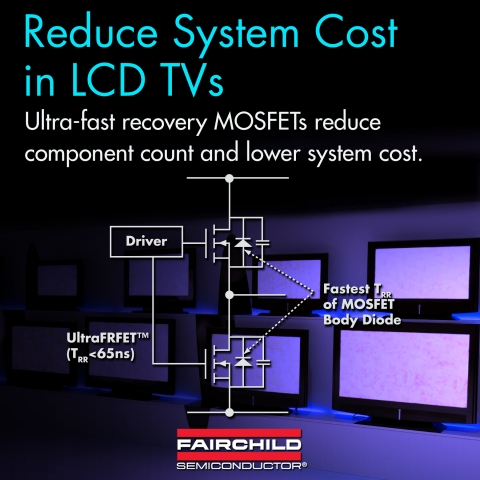 LCD TV 설계를 간편하게 하고 부품수를 줄여주는 Ultra FRFET™ MOSFET