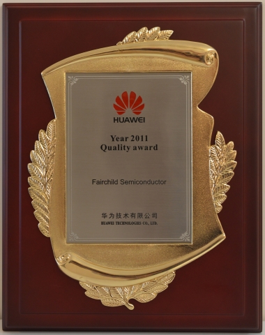 페어차일드 반도체, 후아웨이 테크놀로지스 (Huawei Technologies)로부터 2011 품질상 수상