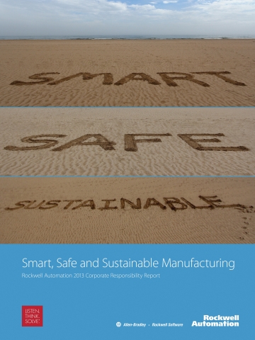 “Smart, Safe and Sustainable Manufacturing” is the title of Rockwell Automation‘s 2013 Corporate Responsibility Report, now available online and in print. The report highlights updates on the company’s environmental performance, employee safety and culture, and community relations efforts.
