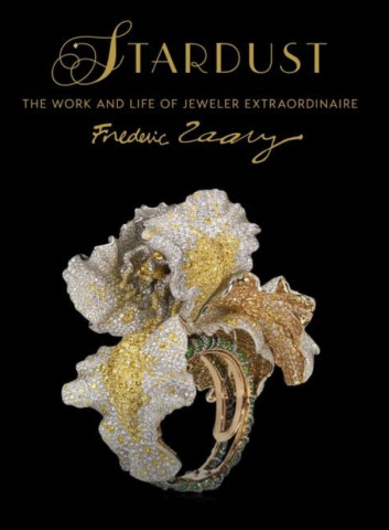 Stardust: The Work and Life of Jeweler Extraordinaire Frédéric Zaavy