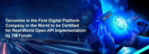 Tecnotree is the First Digital Platform Company in the World to be Certified for Real-World Open API...