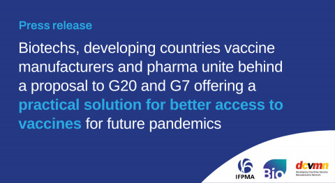 Biotechs, Developing Countries Vaccine Manufacturers and Pharma Unite Behind a Proposal to G20 and G7 Offering a Practical Solution for Better Access to Vaccines for Future Pandemics