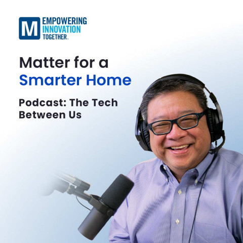 The Matter series features two new episodes of The Tech Between Us podcast, hosted by Mouser's 