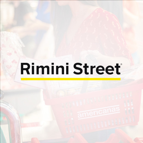 Americanas Selects Rimini Street to Run and Manage its SAP Landscape and Build and Operate a New SAP Center of Excellence
