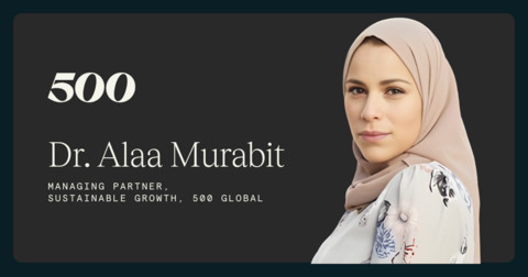 500 Global Taps UN SDG Architect, Dr. Alaa Murabit, to Launch Firm’s New Offerings in Sustainable Growth