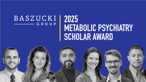 Baszucki Group 2025 Metabolic Psychiatry Scholar Award Recipients