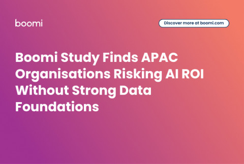 Boomi Study Finds APAC Organisations Risking AI ROI Without Strong Data Foundations