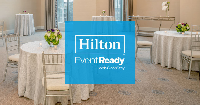 Hilton Introduces Hilton EventReady with CleanStay, Setting New Standards for Event Cleanliness and ...