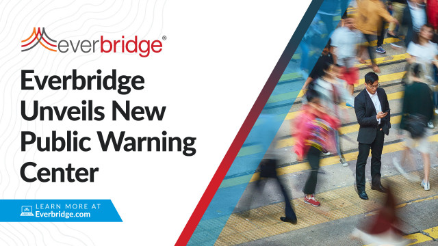 Everbridge Unveils Next-Generation Front-End Alerting Interface for Industry-Leading Global Public W...