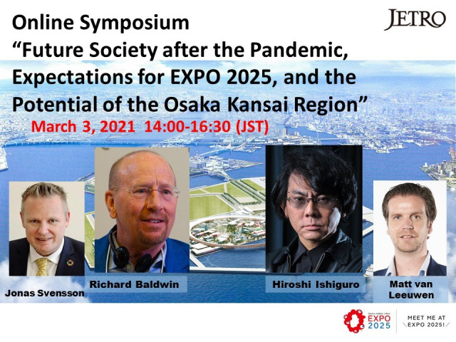 Online Symposium by JETRO - Future Society After the Pandemic, Expectations for EXPO 2025, and the P...