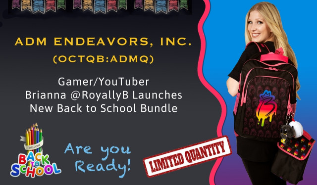 ADM Endeavors, Inc. (OTCQB:ADMQ): Gamer/YouTuber Brianna @RoyallyB Launches New Back to School Bundl...
