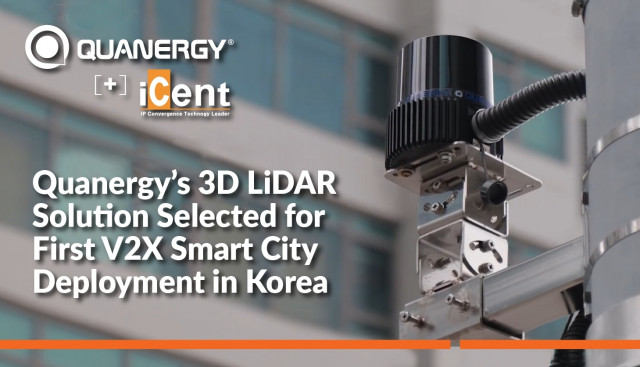 Quanergy’s 3D LiDAR Solution Selected for First V2X Smart City Deployment in Korea