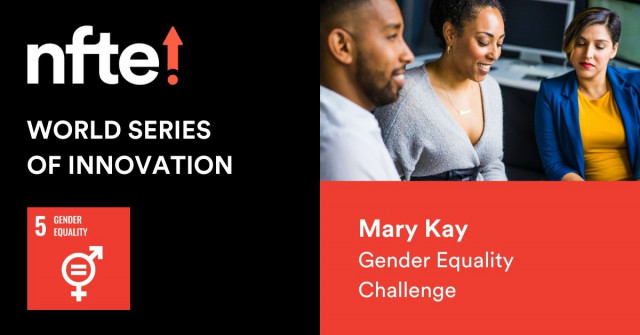 Mary Kay Inc. Encourages Young Entrepreneurs to Solve for Gender Equality in the Workplace Through the Network for Teaching Entrepreneurship (NFTE) World Series of Innovation Challenge