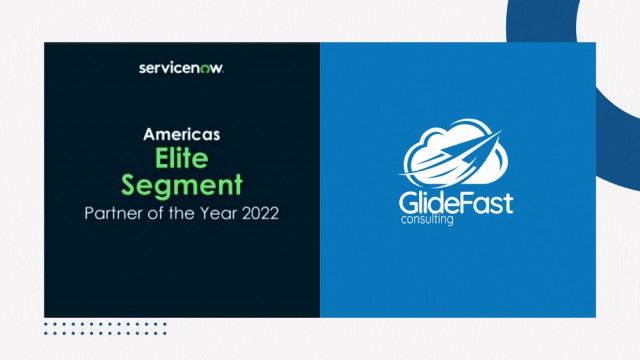 GlideFast Consulting Announced as the 2022 ServiceNow Elite Partner of the Year