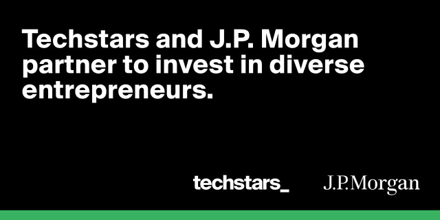 Techstars and J.P. Morgan Partner to Invest in Diverse Entrepreneurs