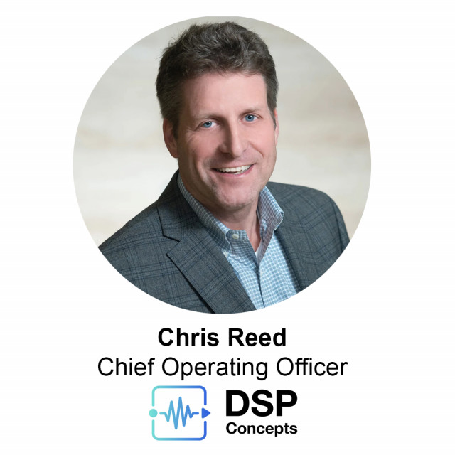 DSP Concepts Appoints Accomplished Industry Executive Chris Reed as Chief Operating Officer
