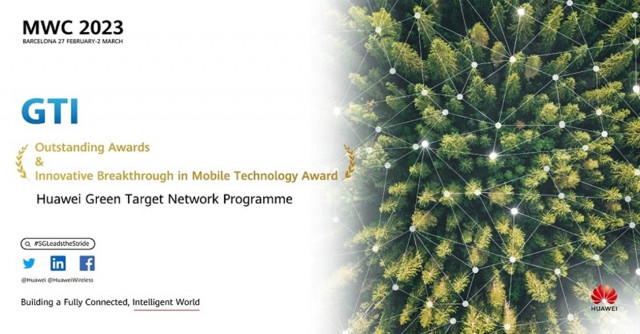 Huawei’s Green Target Network programme wins GTI ‘Innovative Breakthrough in Mobile Technology Award...