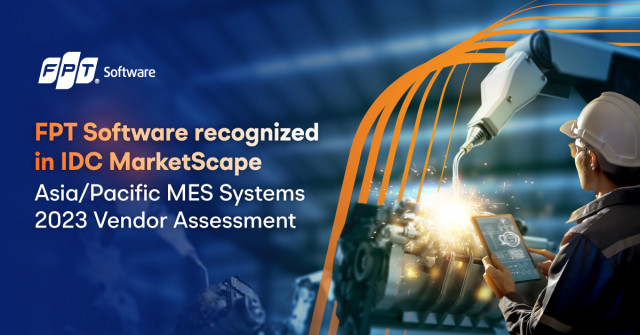 FPT Software Named a Major Player in IDC MarketScape: Asia/Pacific Manufacturing Execution Systems 2...