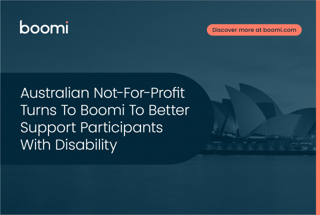 Australian Not-For-Profit Turns To Boomi To Better Support Participants With Disability