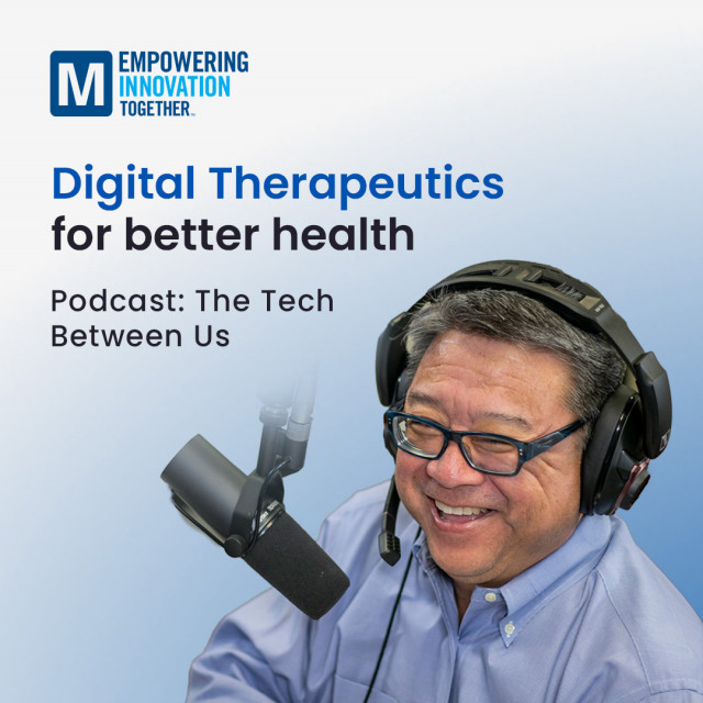 Listen to the Tech Between Us podcast and join Raymond Yin, Mouser&#039;s Director of Technical Content, as he explores the new technologies and promising developments on Digital Therapeutics with Dr. Smit Patel, Associate Program Director, Digital Medicine Society (DiMe Society). (Photo: Business Wire)