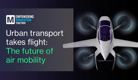 Mouser explores the technology behind urban air mobility (UAM) vehicles, the challenges of infrastructure, and the fuel solutions that are powering the future of urban transport.