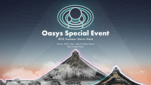 게임 최적화 블록체인인 오아시스(Oasys)가 첫 ‘오아시스 특별 이벤트’를 교토에서 진행한다