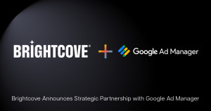 Brightcove forms a strategic partnership with Goog
