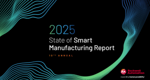 Rockwell Automation releases the results of the 10th annual State of Smart Manufacturing Report.