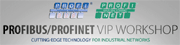 PROFIBUS/PROFINET VIP Workshop